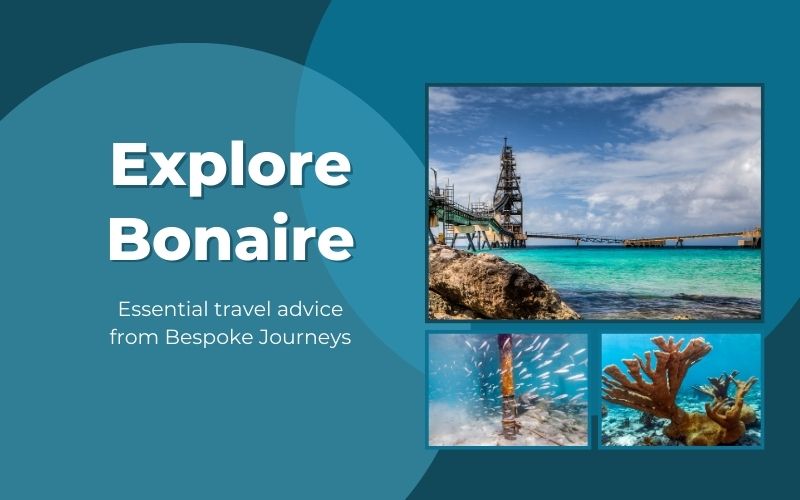 Bespoke Journeys Travel Specialists are ready to help you plan the perfect vacation to Bonaire.
